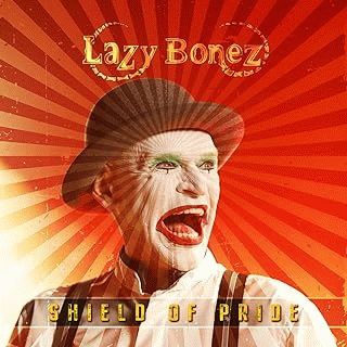 Lazy Bonez : Shield of Pride